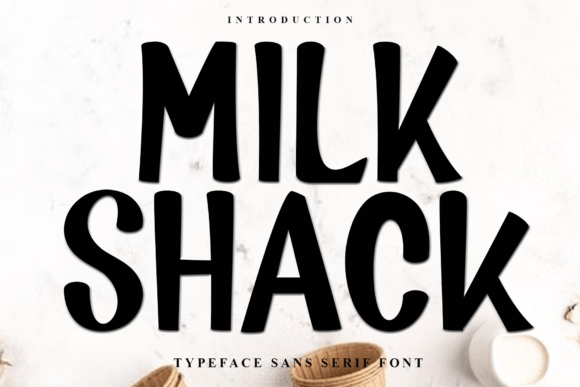Milk Shack Font Review for Campaign Designers