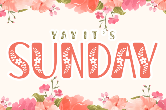 Yay It s Sunday Font for Spring Campaigns